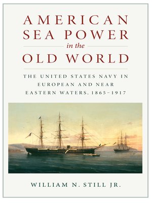 cover image of American Sea Power in the Old World